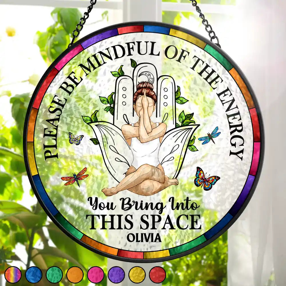 Yoga Be Mindful Of The Energy - Personalized Stained Glass Window Hanging Suncatcher