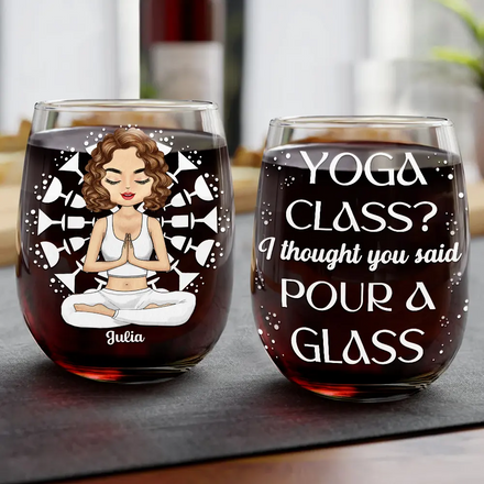 Yoga Class Pour A Glass - Personalized Stemless Wine Glass