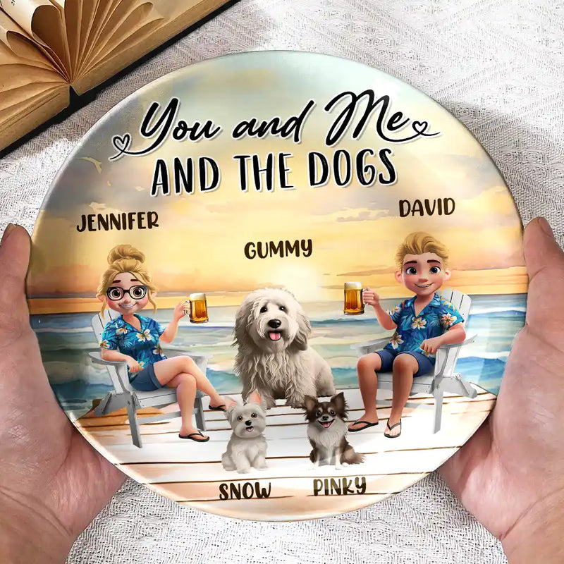 Gift For Husband,Gift For Wife,Gift For Boyfriend,Gift For Girlfriend,Love,Dog Couple - You And Me And The Dogs - Personalized Ceramic Plate