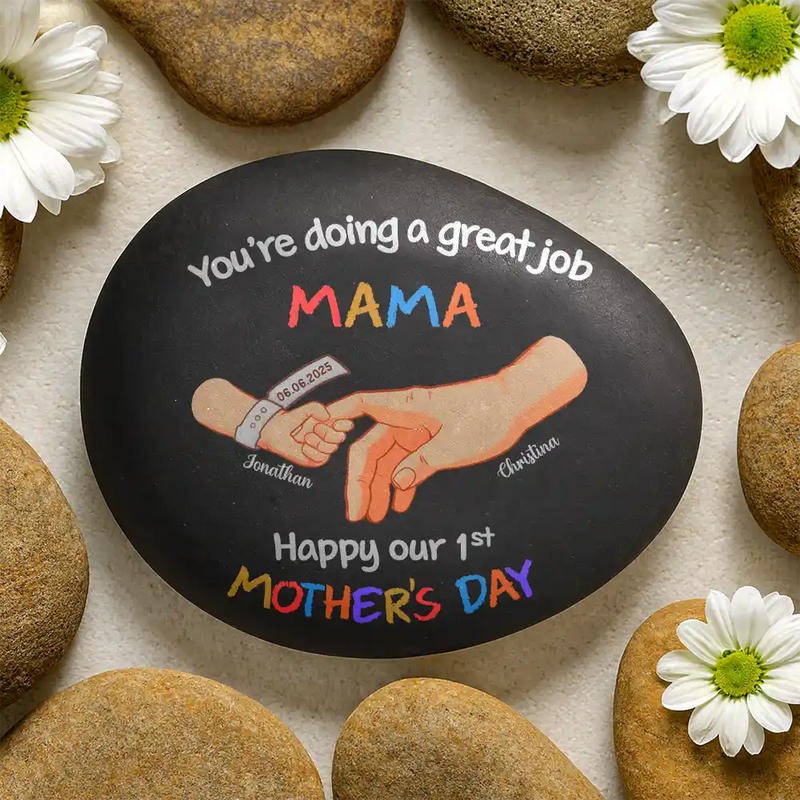 New Mom,New Dad,New baby,Gift For Mother,Love,Happy - You Are Doing A Great Job New Mom Newborn Baby - Personalized Printed Rock