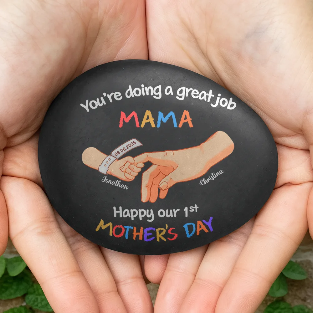 New Mom,New Dad,New baby,Gift For Mother,Love,Happy - You Are Doing A Great Job New Mom Newborn Baby - Personalized Printed Rock