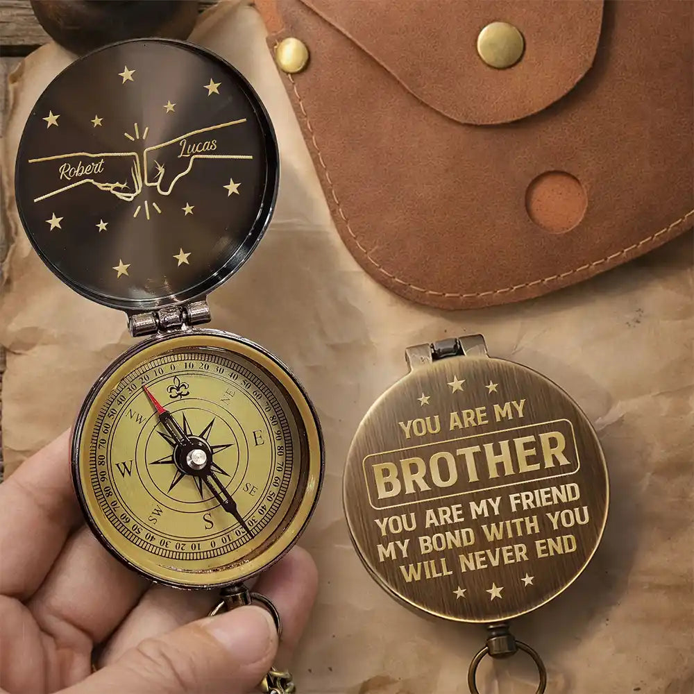 You Are My Brother My Friend - Personalized Engraved Brass Compass