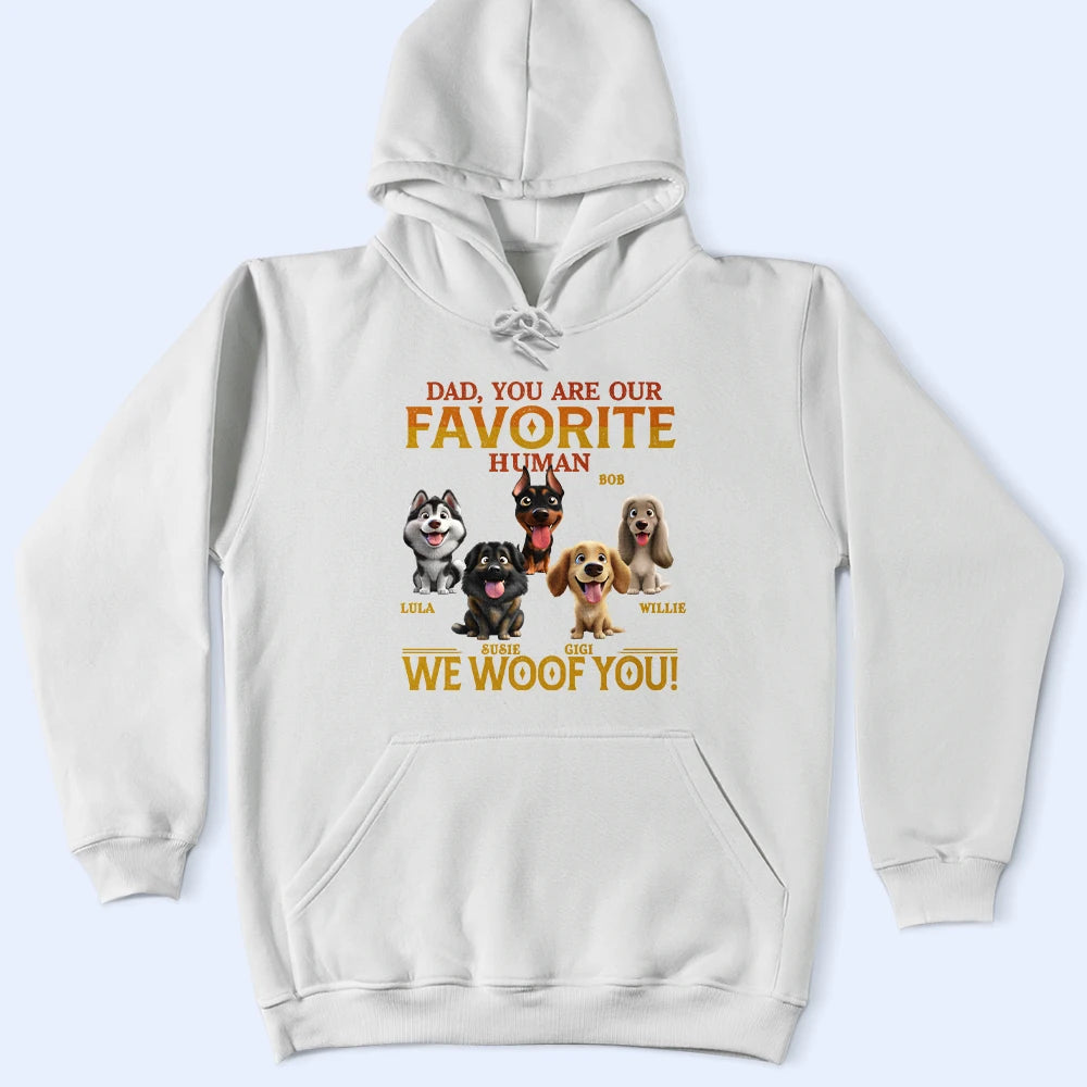 Pet Lovers,Pet Mom,Pet Dad,Happy,Dog Lovers,Dog Mom,Dog Dad - You Are My Favorite Human - Personalized T Shirt