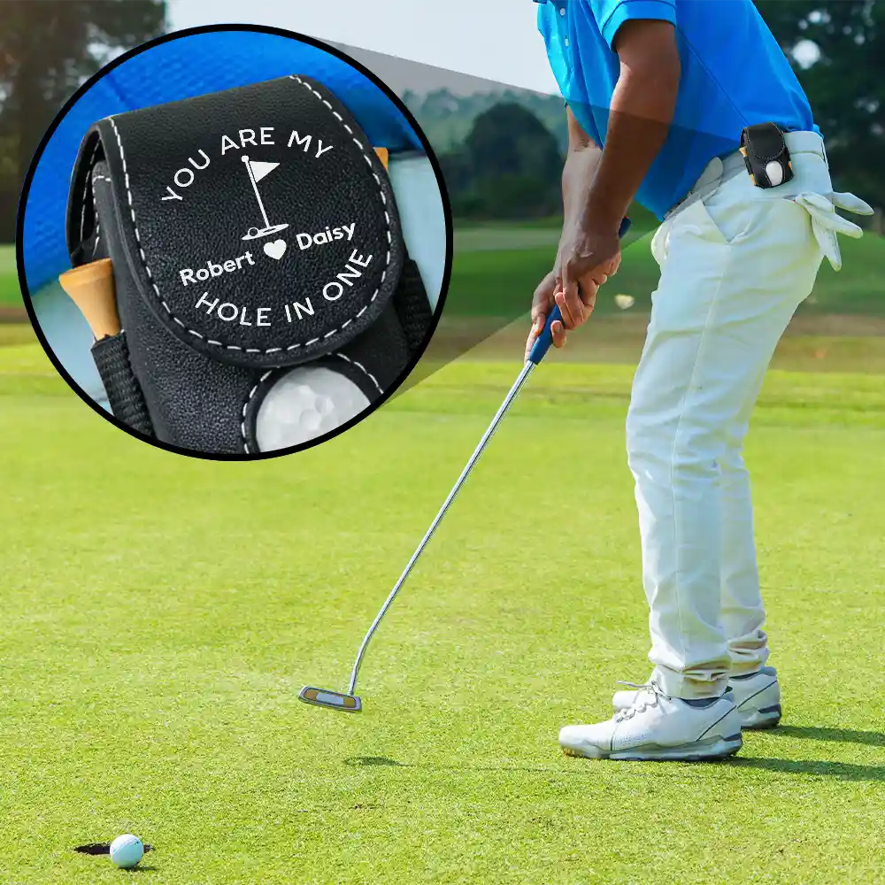 Golf,Gift For Husband, Gift For Couples, Gift For Boyfriend, Gift For Men - You Are My Hole In One - Personalized Leather Golf Ball Holder