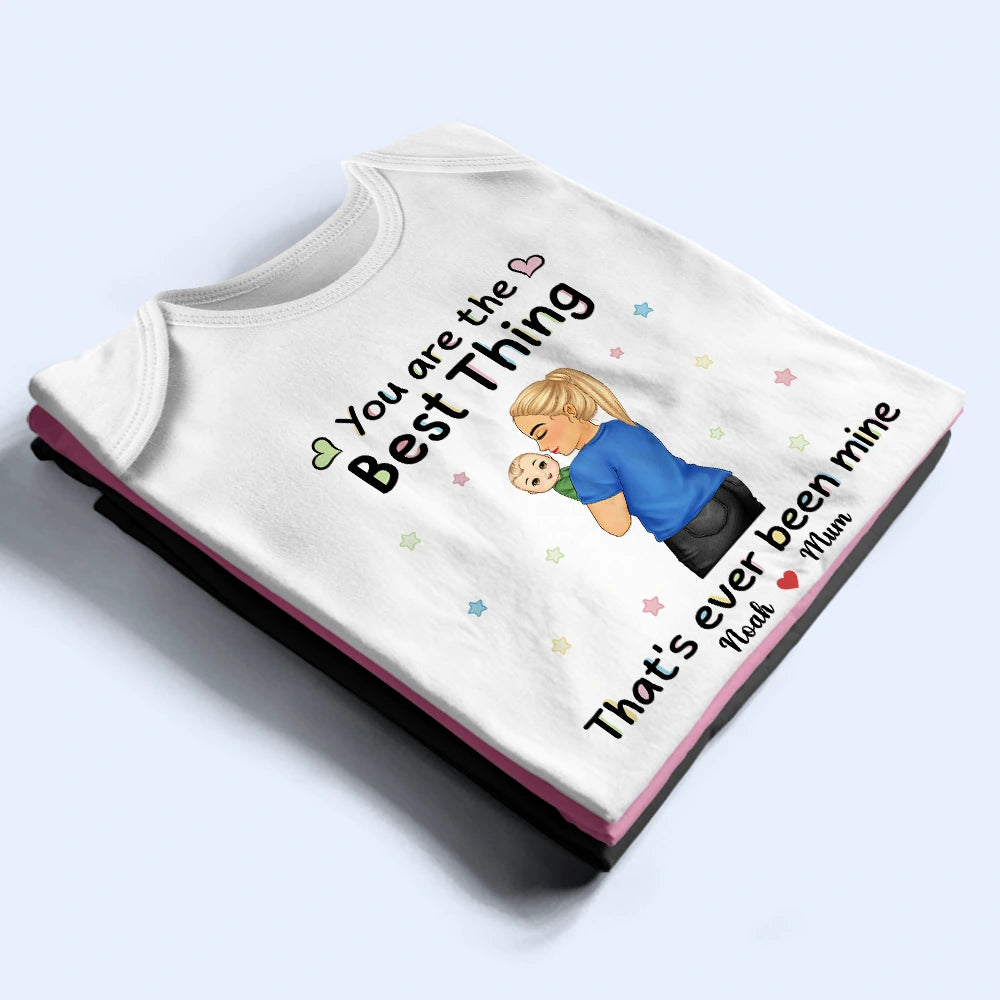 New Mom,New baby,Gift For Mother,Happy - You Are The Best Thing That Ever Been Mine - Personalized Baby Onesie