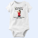 New Mom,New baby,Gift For Mother,Happy - You Are The Best Thing That Ever Been Mine - Personalized Baby Onesie