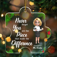 Teacher,Gift For Women,Gift For Men,Christmas - You Are The Piece That Made The Difference - Personalized Custom Shaped Acrylic Ornament