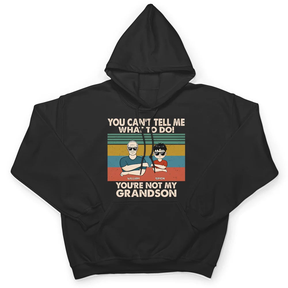 Gift For Grandpa,Grandpa - Grandkids,Happy - You Can't Tell Me What To Do - Personalized T Shirt