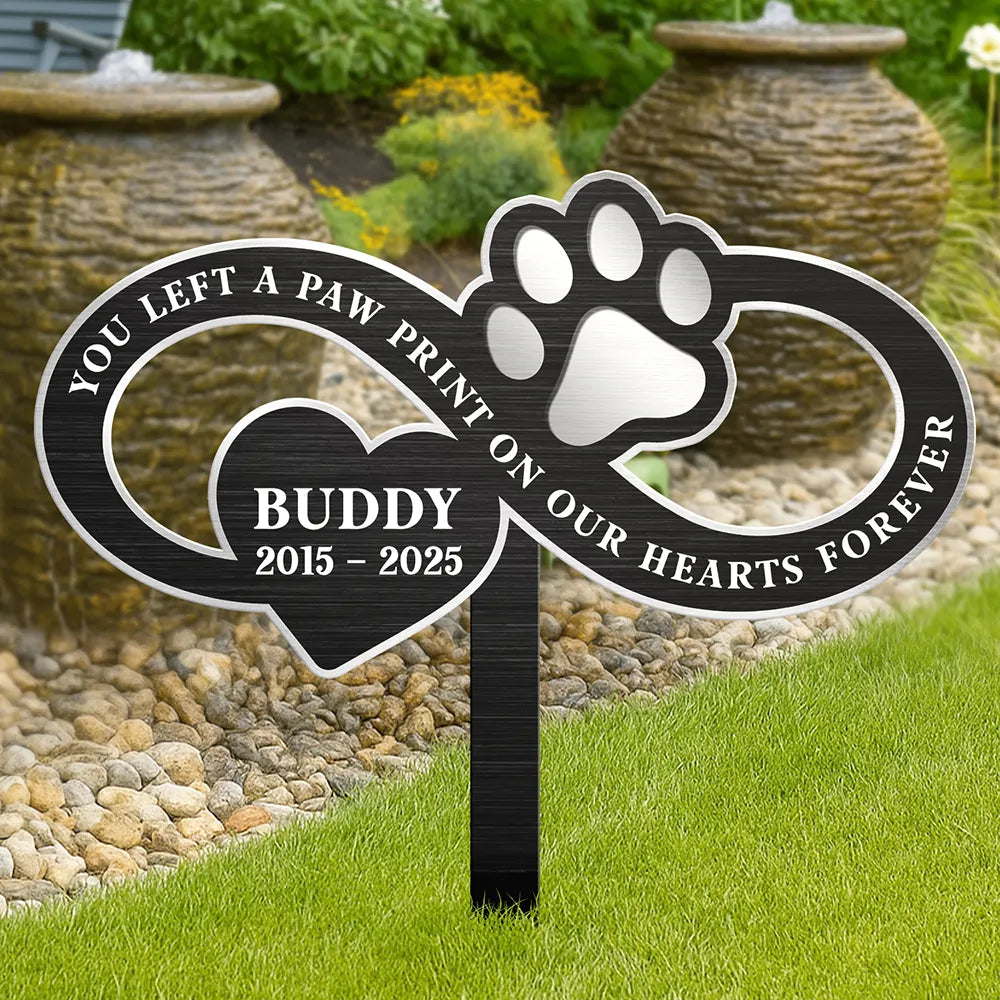 You Left A Paw Print On Our Hearts Forever - Personalized Metal Garden Stake