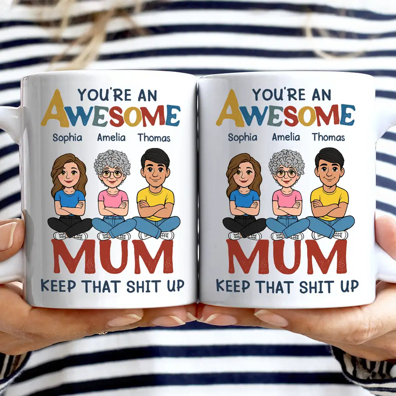 Funny,Mom - Children,Mom - Daughters (Adult),Mom - Sons,Gift For Mother,Gift For Grandma - You're An Awesome Mom - Personalized Mug
