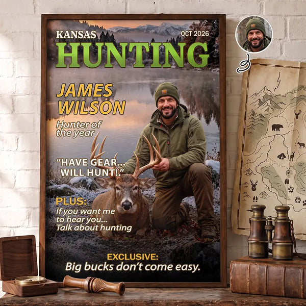 Custom Photo, Gift For Men, Gift For Yourself, Gifts For Him, Happy, Hunting, Remove BG Photo, Top Market - Decor Gift For Hunters - Personalized Custom Photo Moments Like This Are Earned Magazine Style Poster